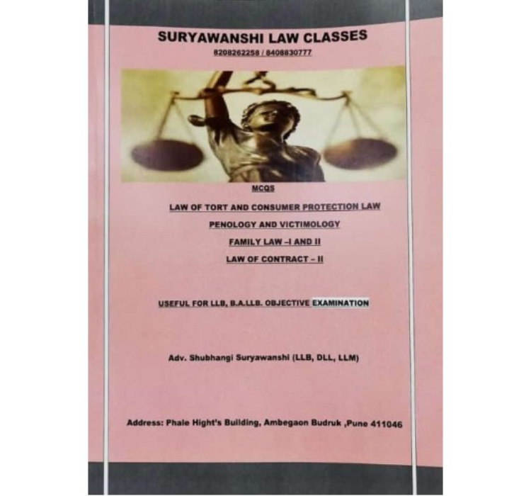 Suryawanshi Law Classes MCQs on Law of Tort & Consumer Protection Law, Penology & Victimology, Family Law I & II & Law of Contract II for BALLB, LL.B & Objective Examination by Adv. Shubhangi Suryavanshi