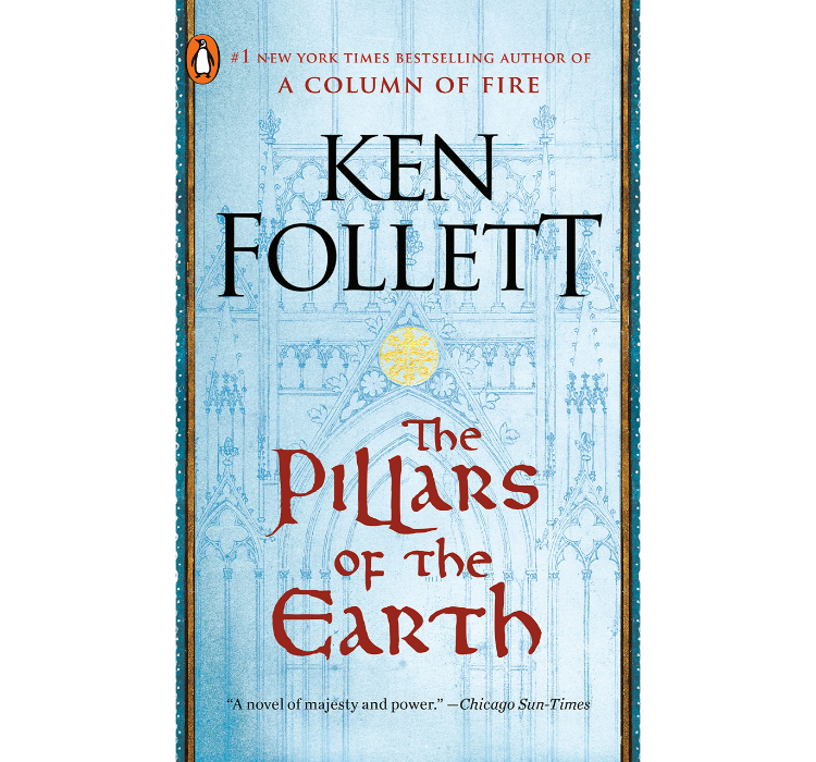 The Pillars of the Earth / Ken Follet