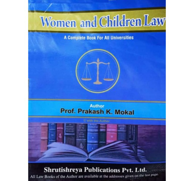 Shrutishreya Publication's Women and Children Law for BA. LL.B & LL.B By Prof. Prakash K. Mokal