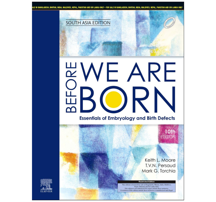 Before We Are Born: Essentials Of Embryology And Birth Defects, 10E: South Asia Edition