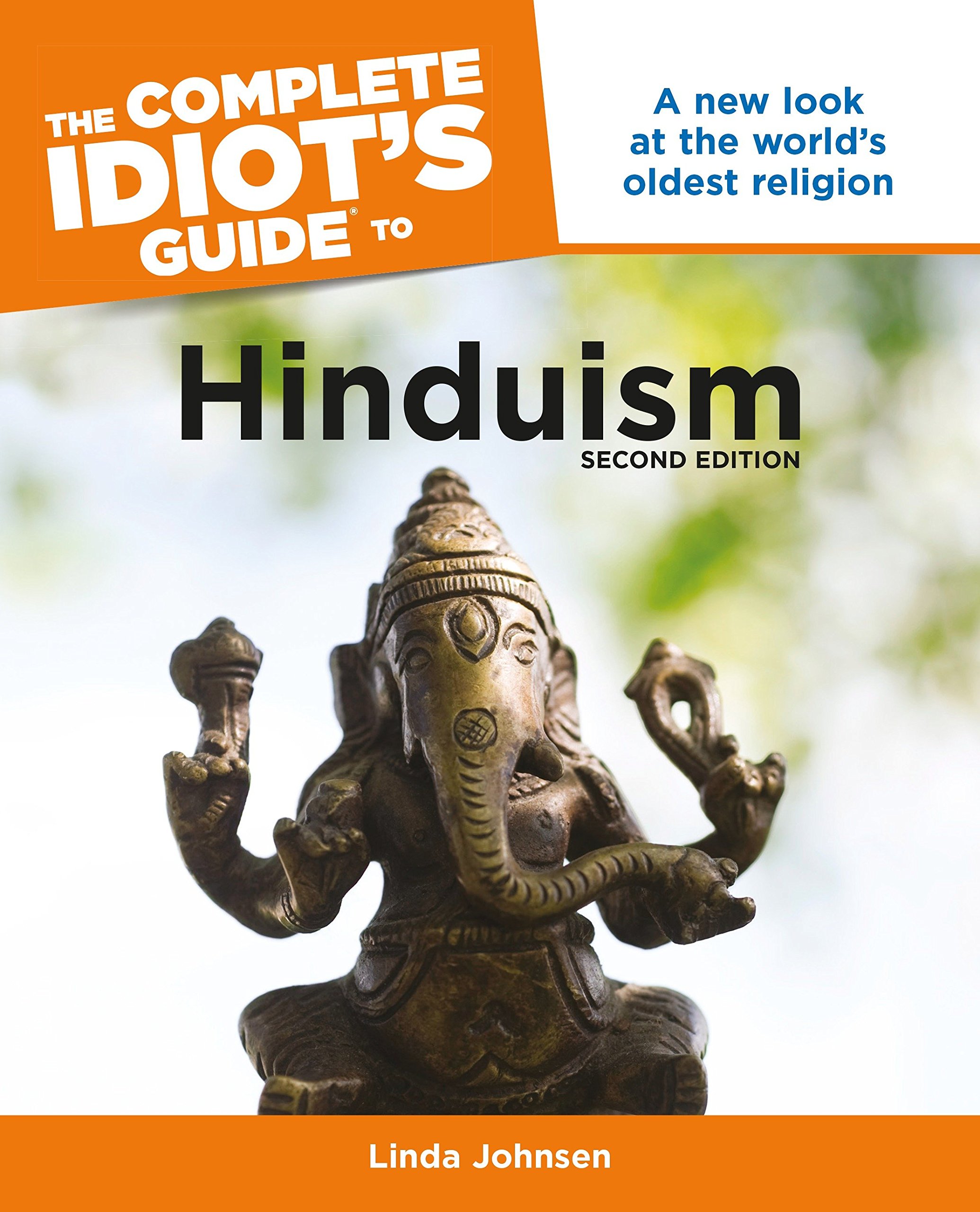 The Complete Idiot's Guide to Hinduism