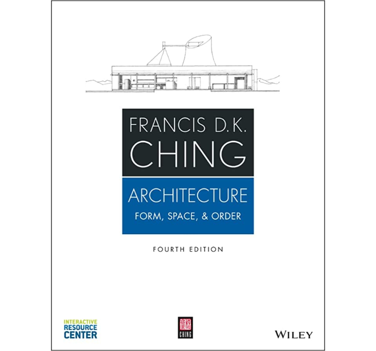 Architecture: Form, Space and Order / Francis D. K. Ching