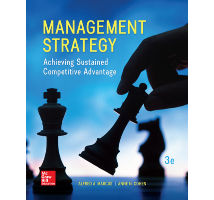 Management Strategy Achieving Sustained Competitive Advantage by Alfred Marcus