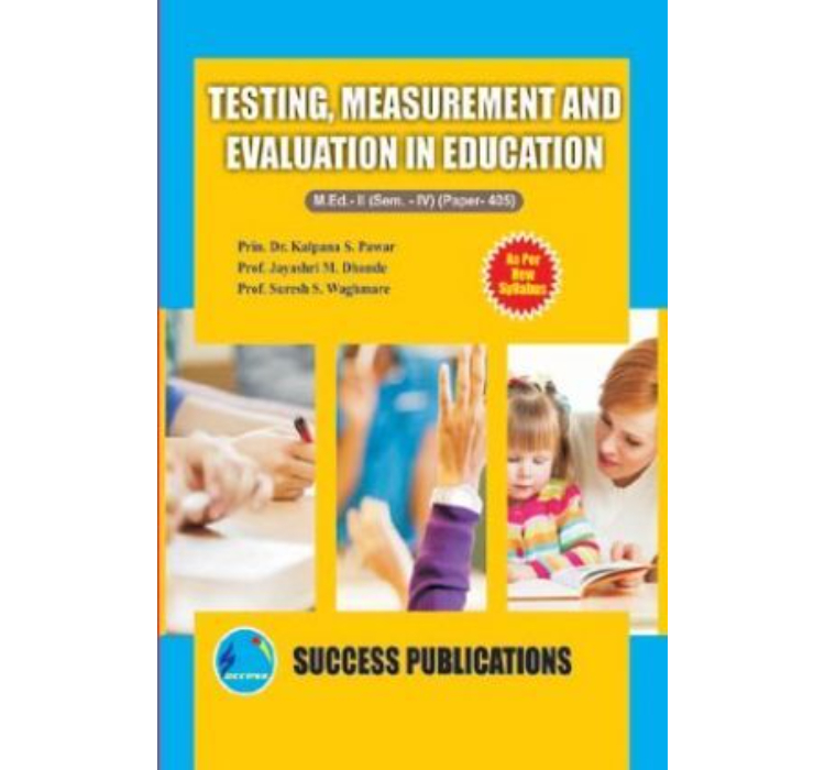 Testing, Measurement And Evaluation In Education