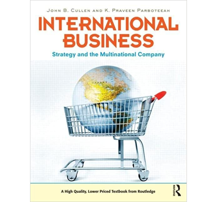 International Business: Strategy and the Multinational Company