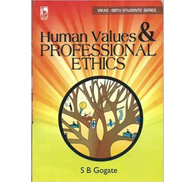 Human Values and Professional Ethics  by S.B. Gogate