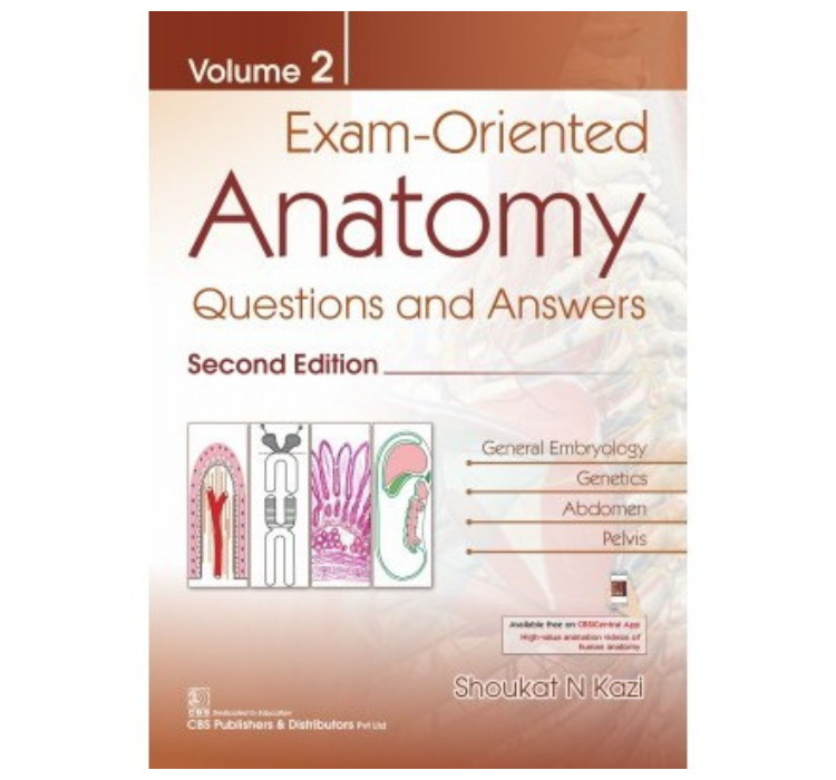 Exam Oriented Anatomy (Volumes 2 ) 2Nd Edition ( General Embryology, Genetics, Abdomen, Pelvis )