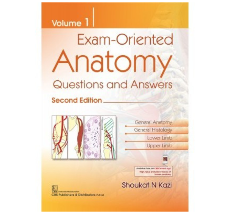 Exam Oriented Anatomy (Volumes 1 ) 2Nd Edition ( General Anatomy, General Histology, Lower Limb, Upper Limb )