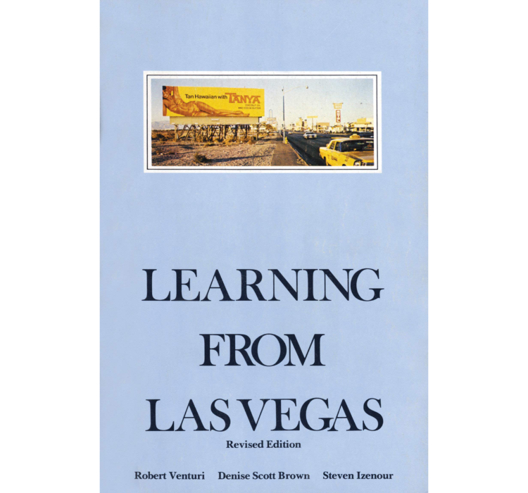 Learning from Las Vegas / Denise Scott Brown, Robert Venturi, Steven Izenour