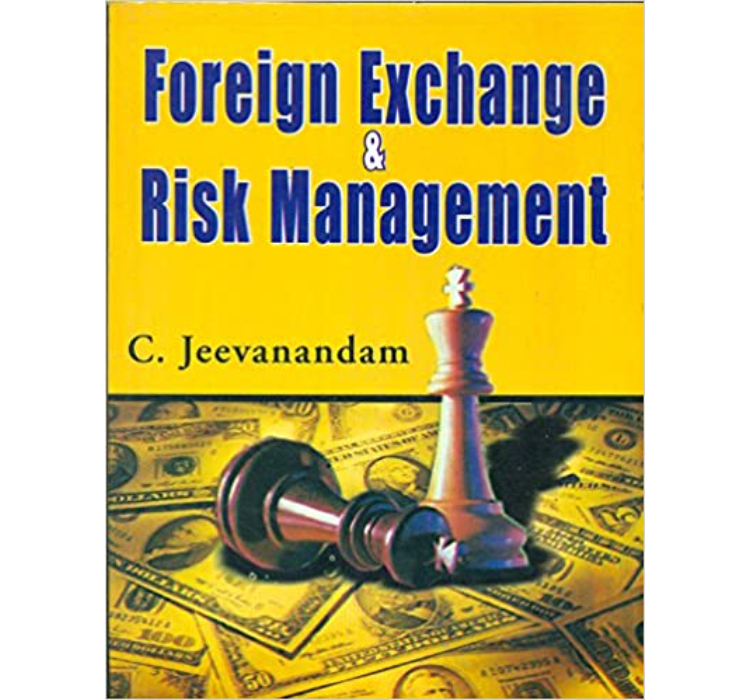 Foreign Exchange and Risk Management by C. Jeevanandam