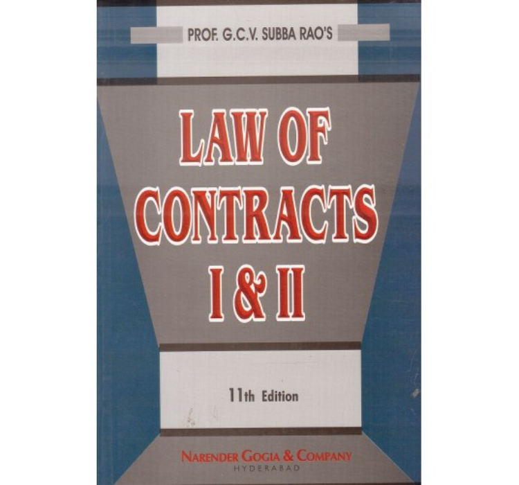 Narender Gogia & Company's Law of Contracts I & II by Prof. G. C. V. Subba Rao