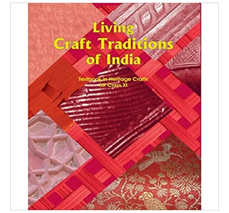 Living Craft Tradition of India (Textbook in Heritage) - 11