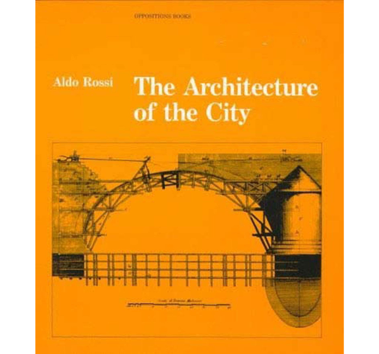 The Architecture of the City / Aldo Rossi