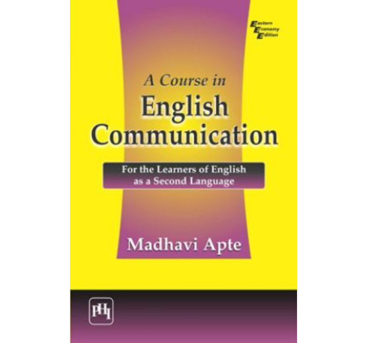 A Course In English Communication: For The Learners Of English As A Second Language