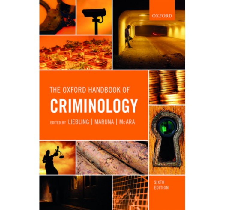 Oxford's The Oxford Handbook of Criminology by Alison Liebling, Shadd Maruna & Lesley McAra