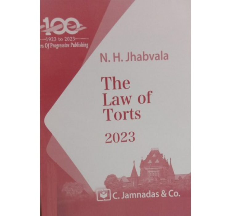 Jhabvala Law Series's The Law of Torts for BA. LL.B & LL.B by Noshirvan H. Jhabvala, C.Jamnadas & Co. [Edn. 2023]