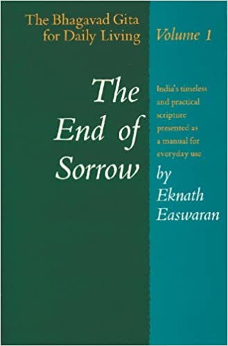 The End of Sorrow (The Bhagavad Gita for Daily Living, #1)